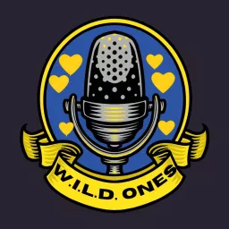 The W.I.L.D. ONES Podcast artwork