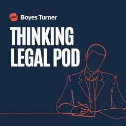 Thinking Legal Pod by Boyes Turner Podcast artwork