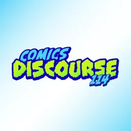 Comics Discourse 114 Podcast artwork