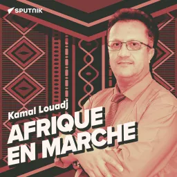 Afrique en marche Podcast artwork