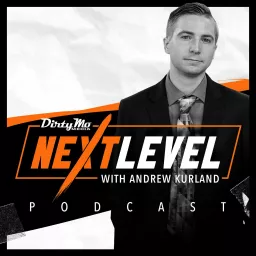 Next Level with Andrew Kurland Podcast artwork