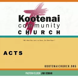 Kootenai Church: The Book of Acts Podcast artwork