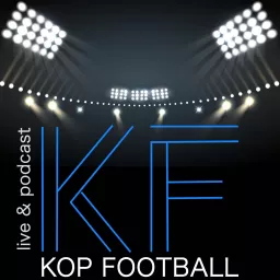 KOP Football - Le meilleur du football européen Podcast artwork