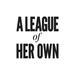 A League Of Her Own Podcast artwork