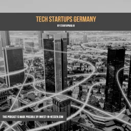 Tech Startups Germany - Startups and Venture Capital Podcast artwork