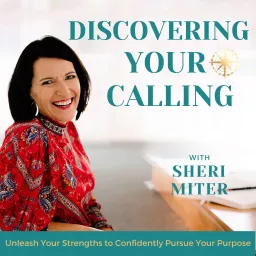 Discovering Your Calling - Career Change | CliftonStrengths | Mindset | Faith, Fulfillment & Purpose Podcast artwork