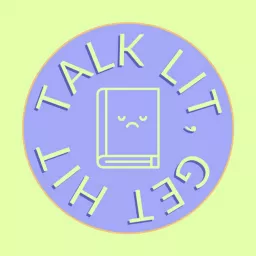 talk lit, get hit Podcast artwork