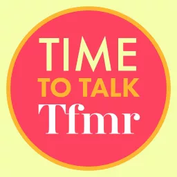 Time To Talk TFMR Podcast artwork