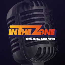 In the Zone with Jason Zone Fisher