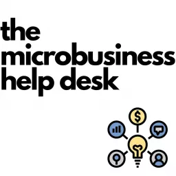 The Microbusiness Help Desk Podcast artwork