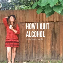 How I quit alcohol Podcast artwork