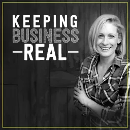 Keeping Business Real Podcast artwork