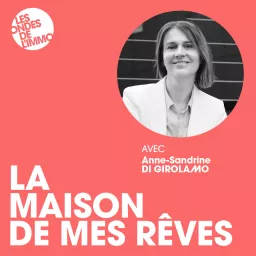 LA MAISON DE MES REVES Podcast artwork
