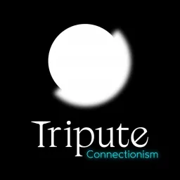 Tripute 'Connectionism' Podcast artwork