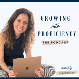 Growing With Proficiency The Podcast artwork