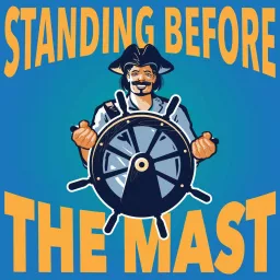 Standing Before the Mast Podcast artwork