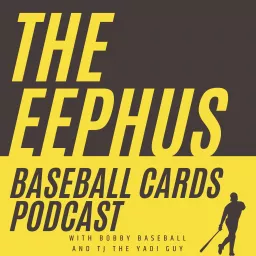 The Eephus Baseball Cards Podcast artwork