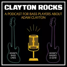 CLAYTON ROCKS - A Podcast about Adam Clayton artwork