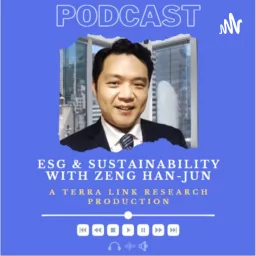 ESG and Sustainability with Zeng Han-Jun Podcast artwork
