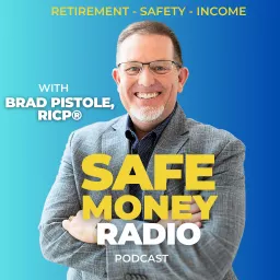 Safe Money Radio with Brad Pistole