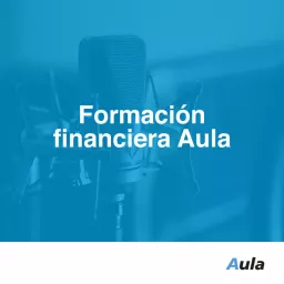 Formación financiera Aula Podcast artwork