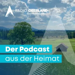 Radio Oberland - Der Podcast aus der Heimat artwork