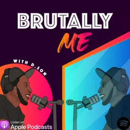Brutally Me with D.Son Podcast artwork