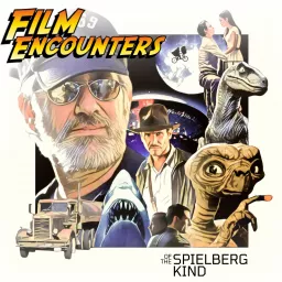 Film Encounters of the Spielberg Kind Podcast artwork