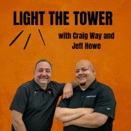 Light The Tower with Craig Way and Jeff Howe Podcast artwork