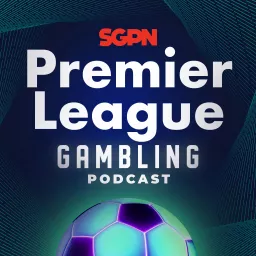 Premier League Gambling Podcast artwork