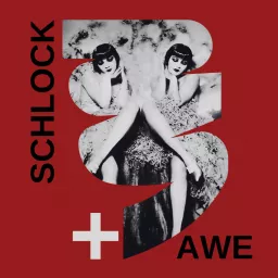 The Schlock and Awe Podcast