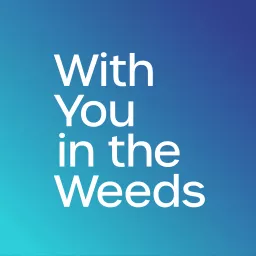 With You in the Weeds Podcast artwork