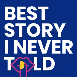 best story i never told Podcast artwork