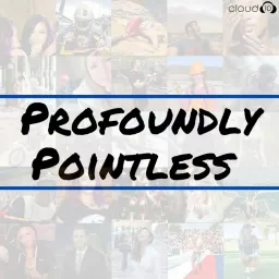Profoundly Pointless Podcast artwork