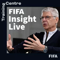 FIFA Insight Live: A Training Centre Podcast artwork