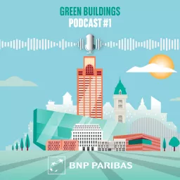 Green Buildings by BNP Paribas Podcast artwork