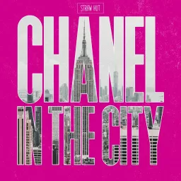 Chanel in the City Podcast artwork