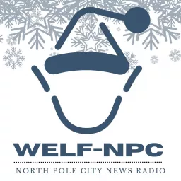 WELF-NPC North Pole City and Santa's Village News Podcast artwork