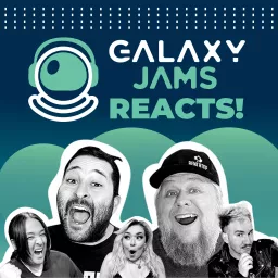 Galaxy Jams Reacts Podcast artwork