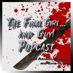 The Final Girl... and Guy! Podcast artwork