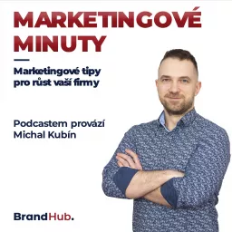 Marketingové minuty – marketingové postřehy pro růst vaší firmy Podcast artwork