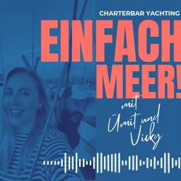 Einfach Meer - Yachtcharter, Segeln und Meer!