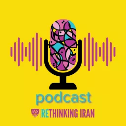 SAIS Rethinking Iran Podcast artwork