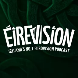 Éirevision Podcast artwork