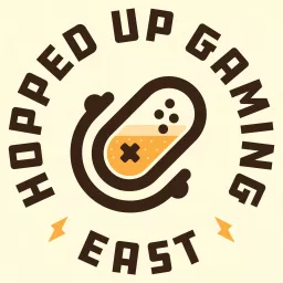 Hopped-Up Gaming: East Podcast artwork