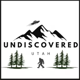 Undiscovered Utah Podcast artwork