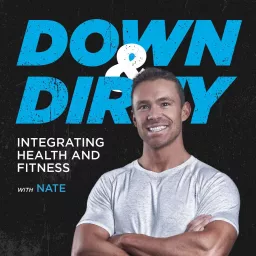 Down and Dirty with Nathaniel Ernst Podcast artwork