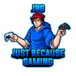 Just Because Gaming Podcast artwork