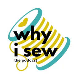 Why I Sew Podcast artwork
