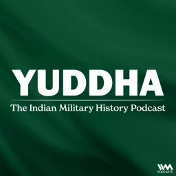 Yuddha - The Indian Military History Podcast artwork